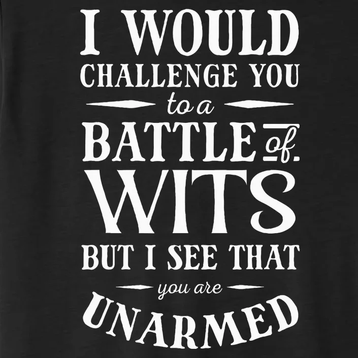 Battle Of Wits A Sarcastic William Shakespeare Quote ChromaSoft Performance T-Shirt