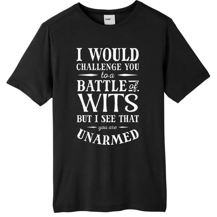 Battle Of Wits A Sarcastic William Shakespeare Quote ChromaSoft Performance T-Shirt