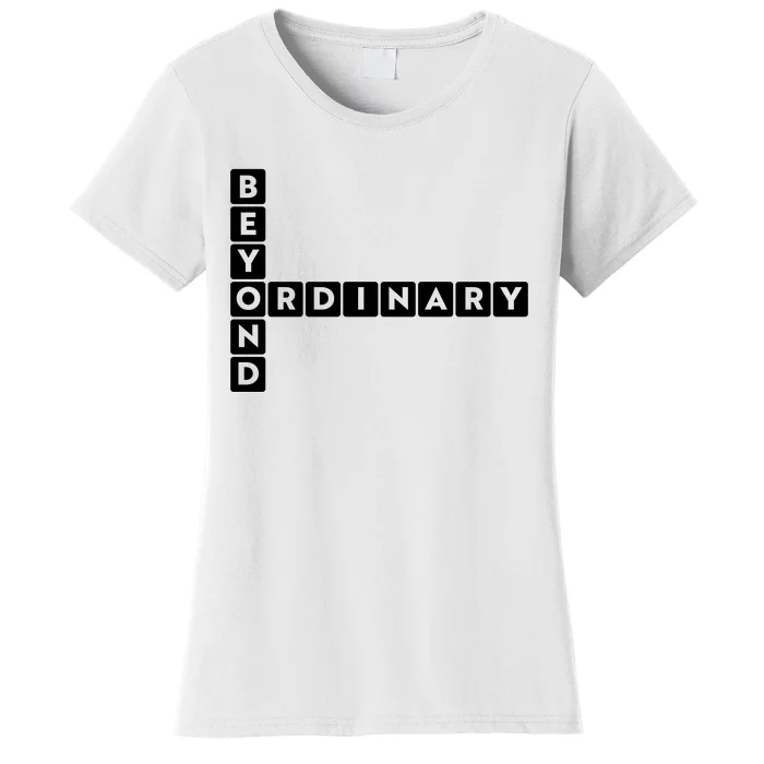 Beyond Ordinary Word Game Style Women's T-Shirt