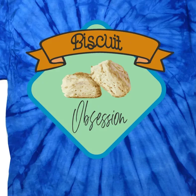 Biscuit Obsession With Buttermilk Biscuits Gift Tie-Dye T-Shirt