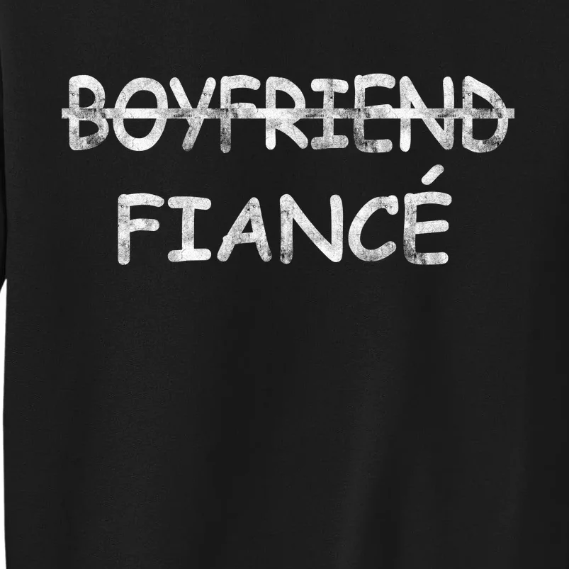 Boyfriend Fiance Engagement Party Tall Sweatshirt