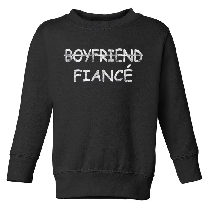 Boyfriend Fiance Engagement Party Toddler Sweatshirt