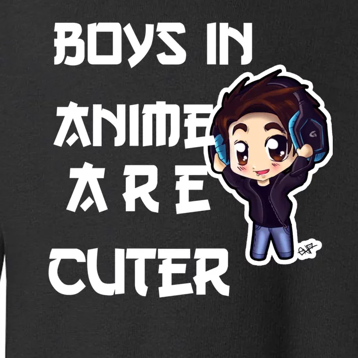 Boys In Anime Are Cuter Toddler Sweatshirt