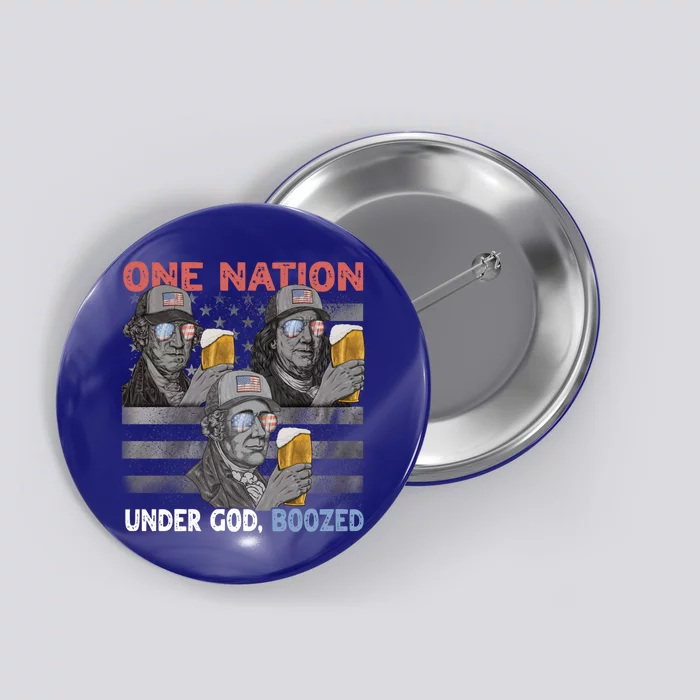 Beer Presidents 4th Of July One Nation Under God Boozed Meaningful Gift Button