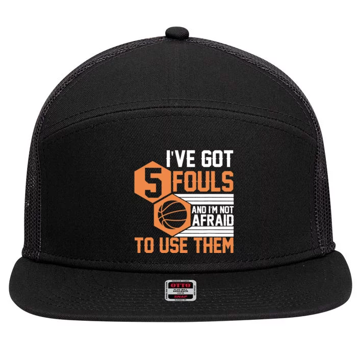 Basketball Player 5 Fouls - Funny Basketball 7 Panel Mesh Trucker Snapback Hat