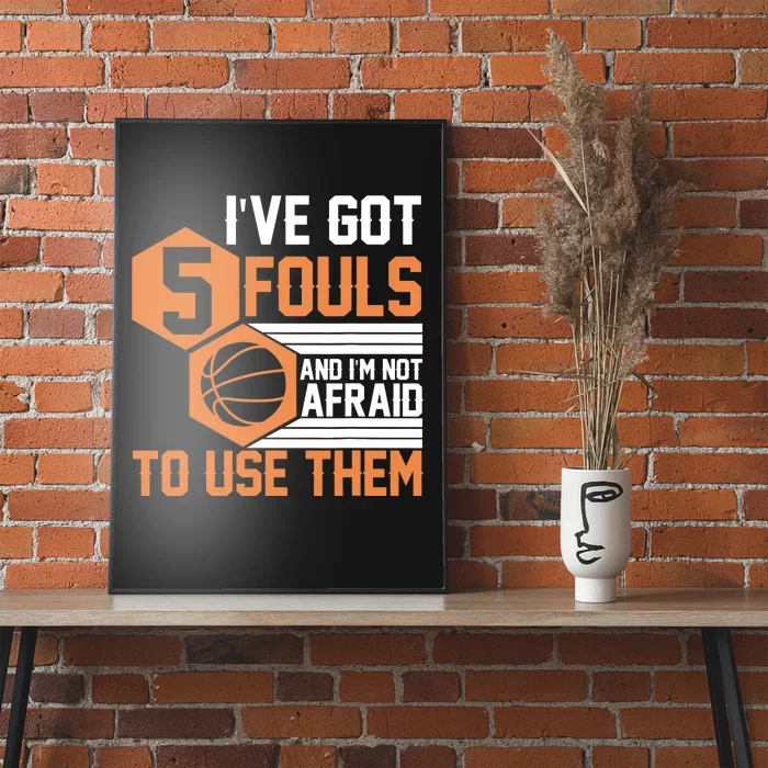 Basketball Player 5 Fouls - Funny Basketball Poster