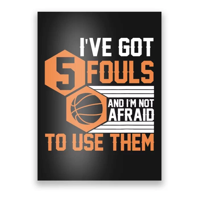 Basketball Player 5 Fouls - Funny Basketball Poster