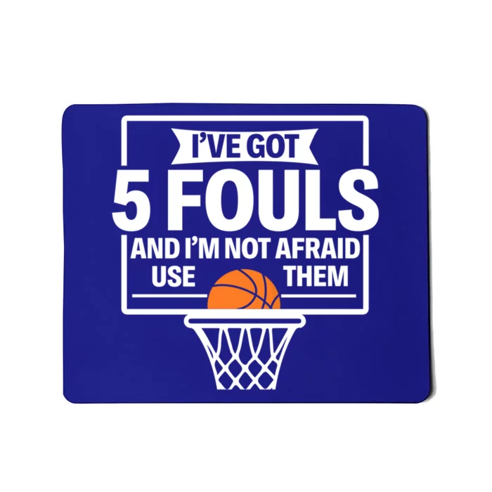 Basketball Player 5 Fouls Funny Basketball Dad Mom Gift Mousepad