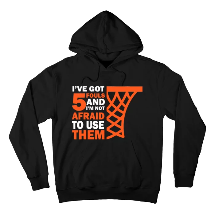 Basketball Player 5 Fouls - Hoops Baller Basketball Hoodie