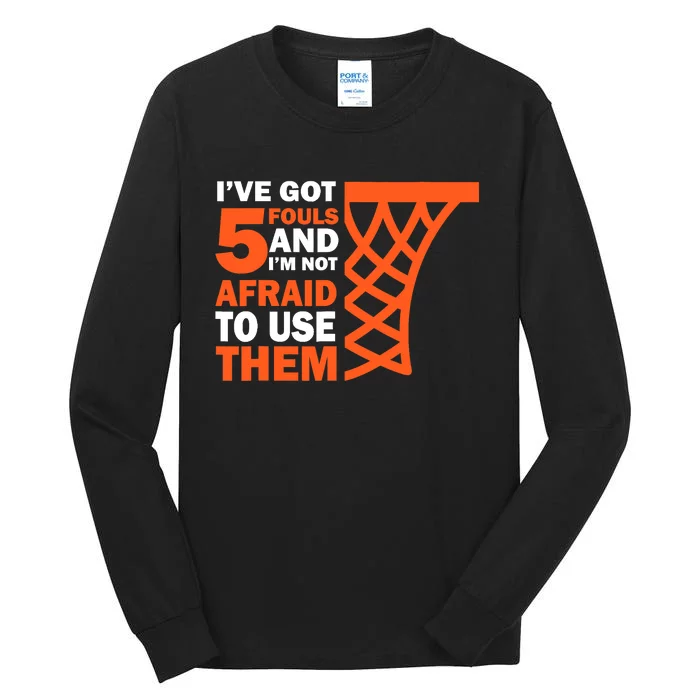 Basketball Player 5 Fouls - Hoops Baller Basketball Tall Long Sleeve T-Shirt