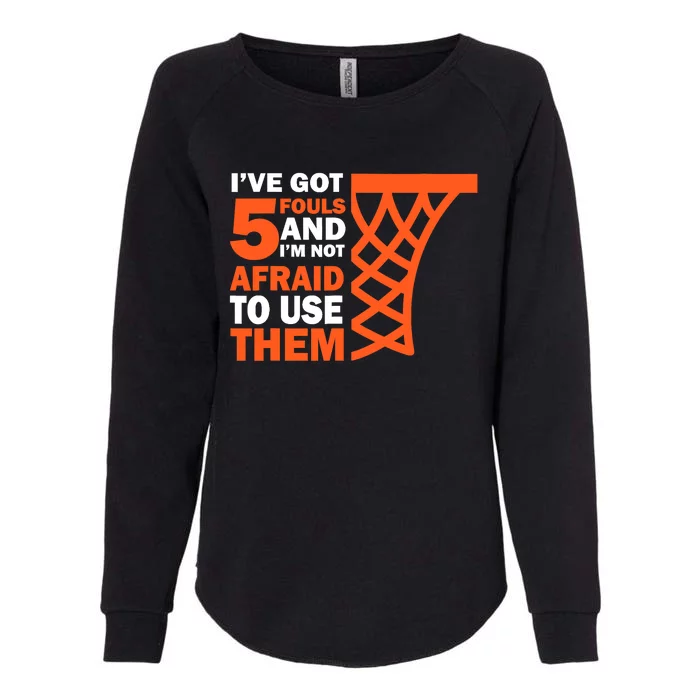 Basketball Player 5 Fouls - Hoops Baller Basketball Womens California Wash Sweatshirt