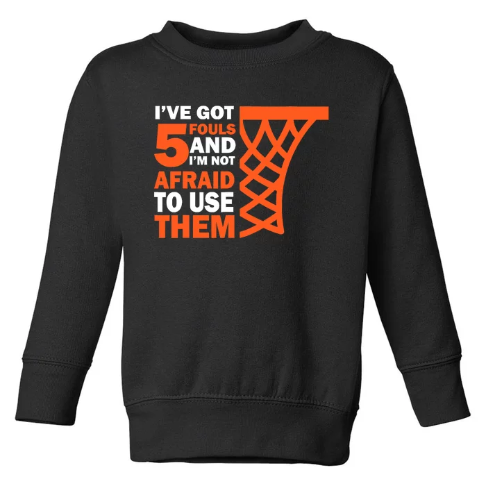 Basketball Player 5 Fouls - Hoops Baller Basketball Toddler Sweatshirt