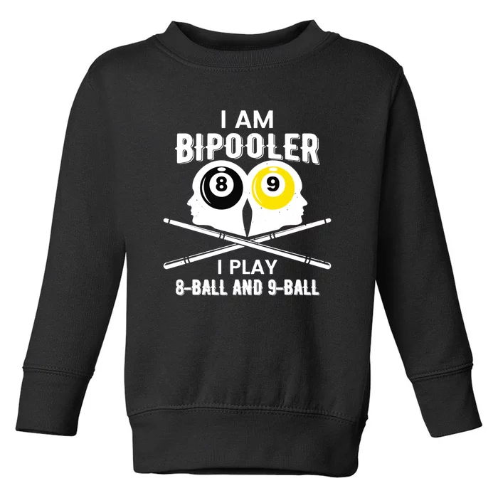 Bipooler Play 8 Ball And 9 Ball Pool Player Toddler Sweatshirt