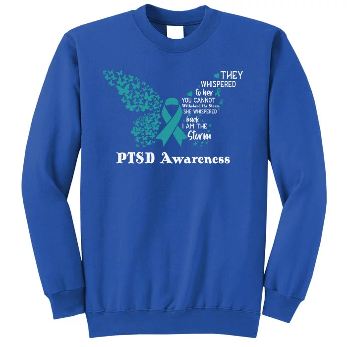 Butterfly PTSD Awareness I Am The Storm PTSD Tall Sweatshirt