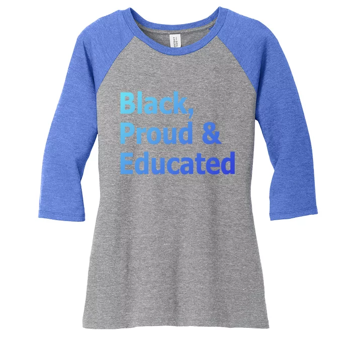 Black Proud And Educated African American Cool Gift Women's Tri-Blend 3/4-Sleeve Raglan Shirt