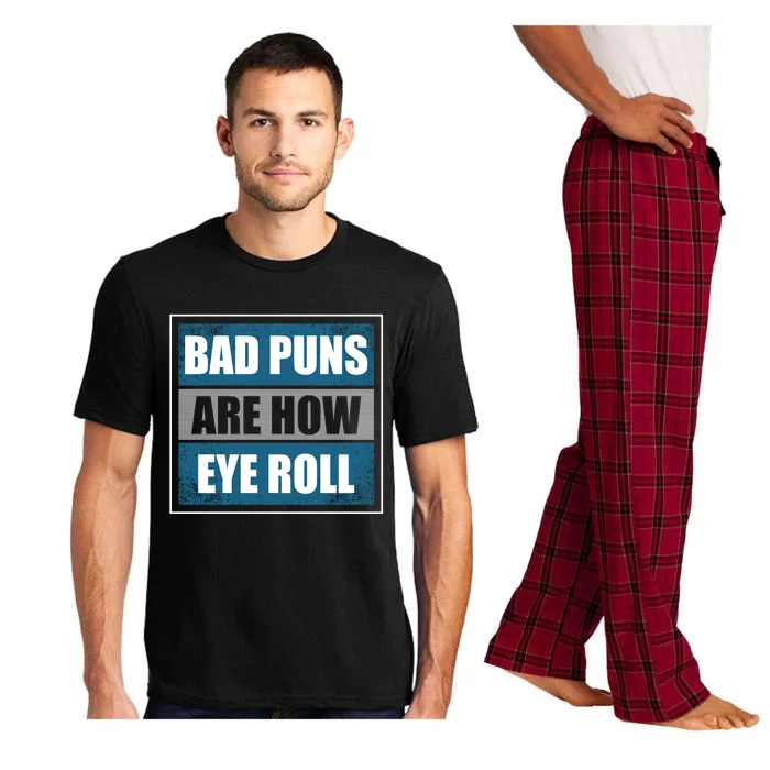 Bad Puns Are How Eye Roll Funny Father Daddy Dad Joke Cool Gift Pajama Set