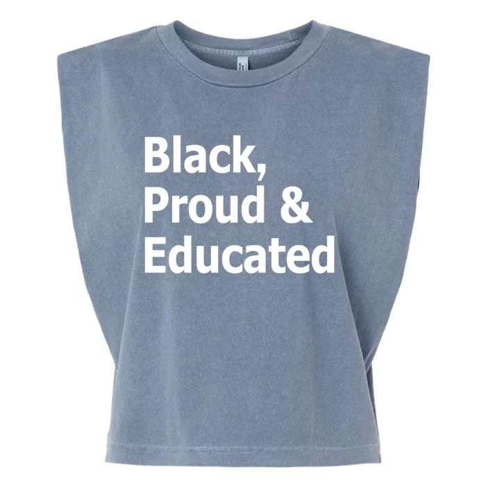 Black Proud And Educated African American Gift Garment-Dyed Women's Muscle Tee