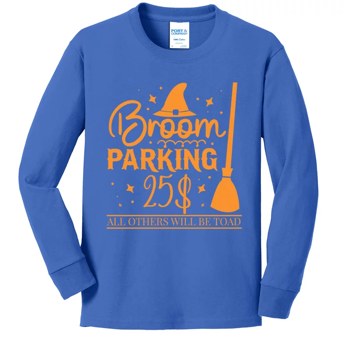 Broom Parking All Others Will Be Toad Unique Halloween Gift Kids Long Sleeve Shirt