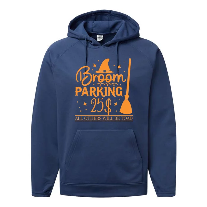 Broom Parking All Others Will Be Toad Unique Halloween Gift Performance Fleece Hoodie