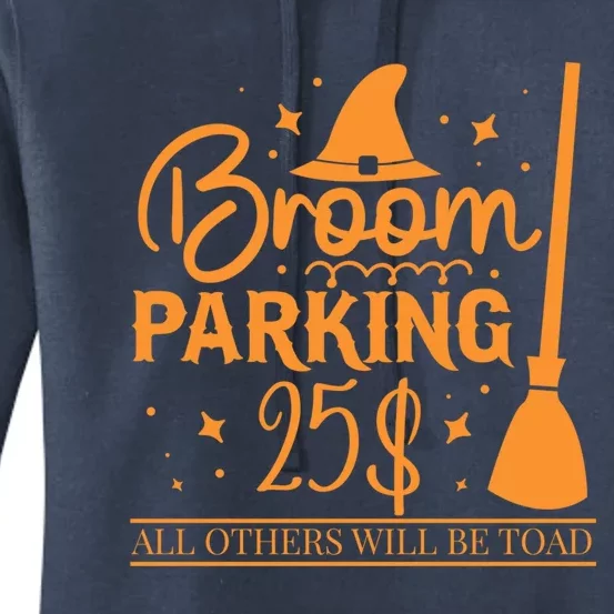 Broom Parking All Others Will Be Toad Unique Halloween Gift Women's Pullover Hoodie