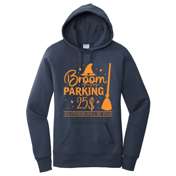 Broom Parking All Others Will Be Toad Unique Halloween Gift Women's Pullover Hoodie