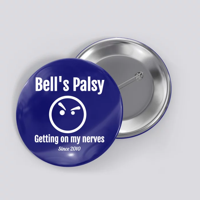 Bell's Palsy Awareness Nerve Disorder Funny Gift Button