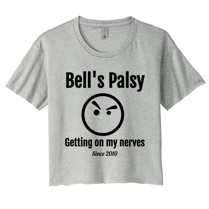 Bell's Palsy Awareness Nerve Disorder Funny Gift Women's Crop Top Tee