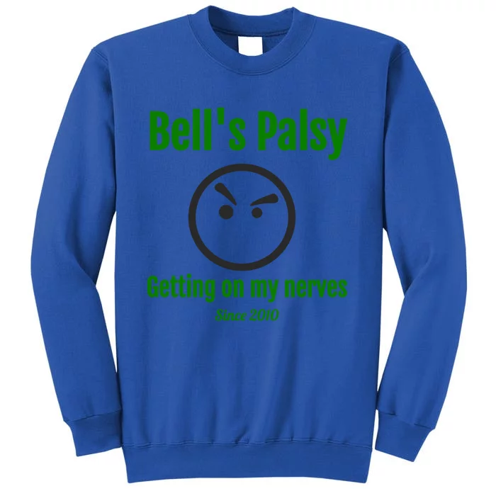 Bell's Palsy Awareness Nerve Disorder Funny Cool Gift Tall Sweatshirt