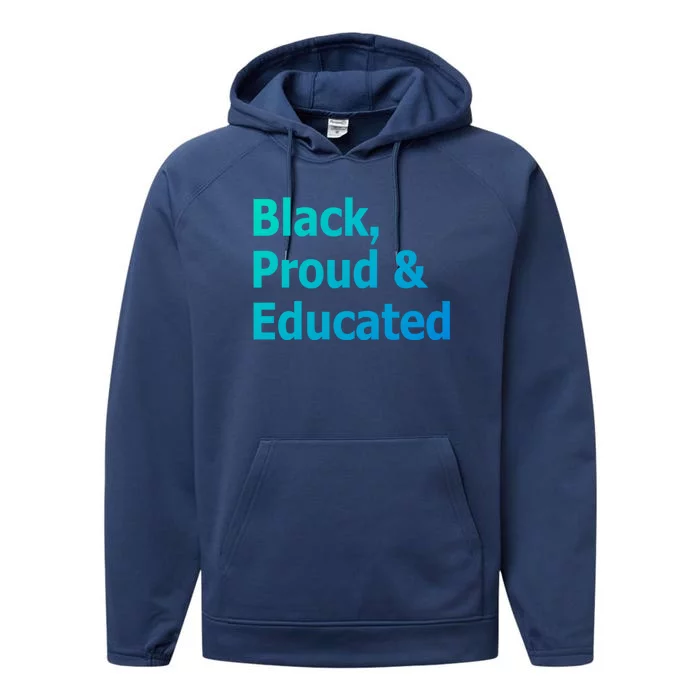 Black Proud And Educated African American Cool Gift Performance Fleece Hoodie