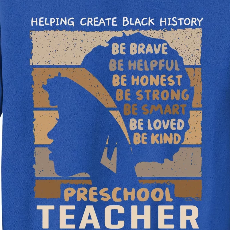 Black Preschool And Pregiftk Teacher And 'S Black Educator Cool Gift Tall Sweatshirt