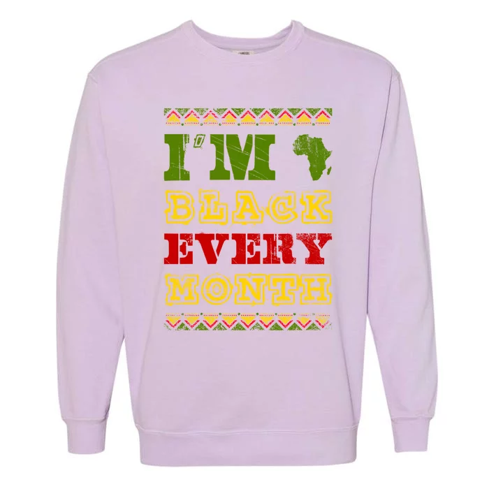 Black Pride African Culture Black History Month Gift Garment-Dyed Sweatshirt