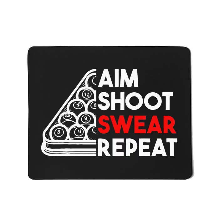 Billiard Pool Aim Shoot Swear Repeat Mousepad