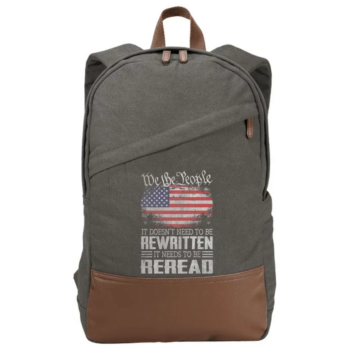 Brave Patriotic American Us Flag Constitution Of The Usa Needs To Be Reread Cotton Canvas Backpack