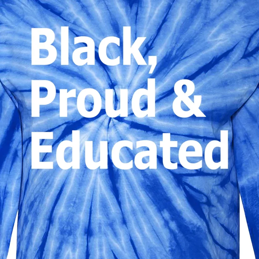 Black Proud And Educated African American Cool Gift Tie-Dye Long Sleeve Shirt