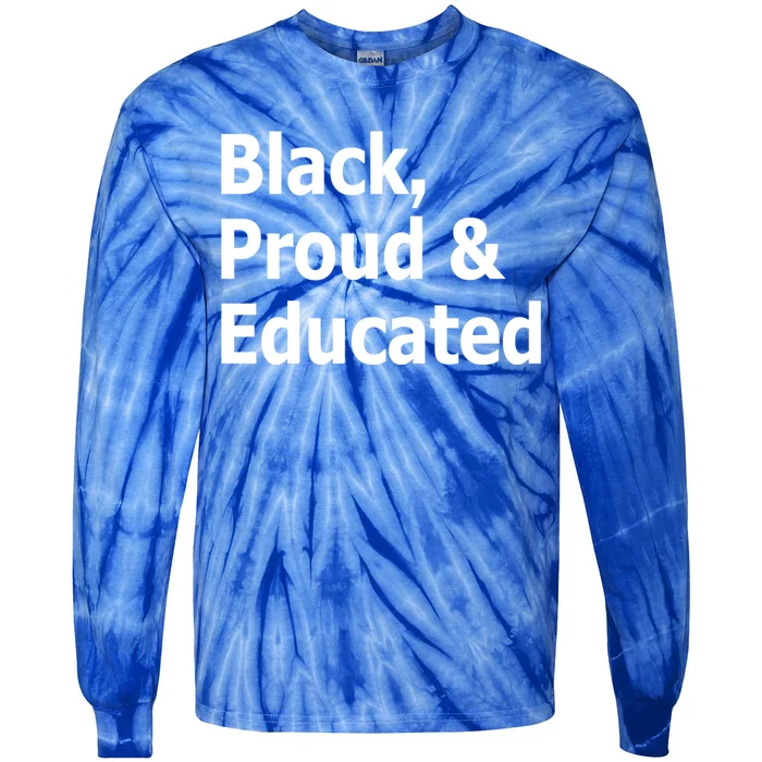 Black Proud And Educated African American Cool Gift Tie-Dye Long Sleeve Shirt