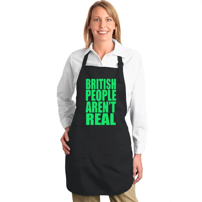 British People Aren’t Real Full-Length Apron With Pocket