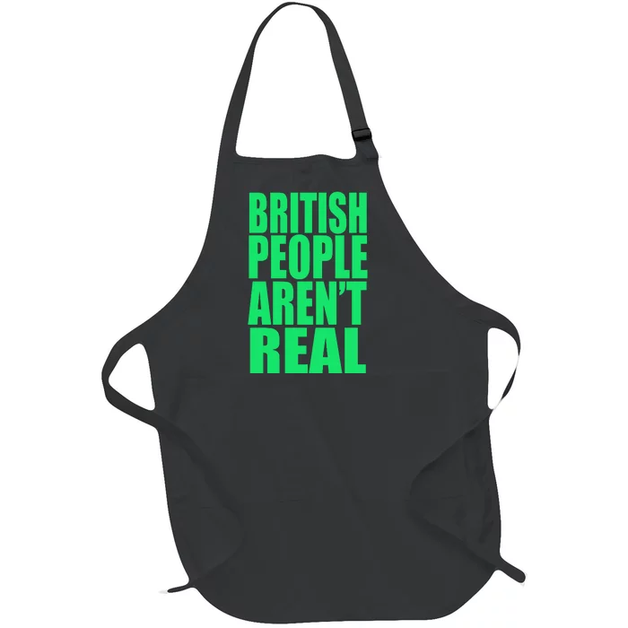 British People Aren’t Real Full-Length Apron With Pocket