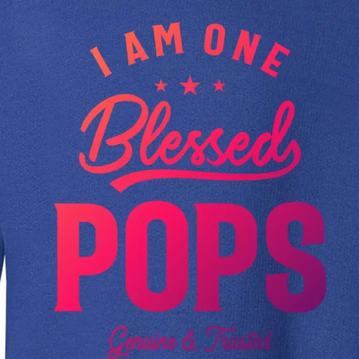 Blessed Pops A Dad Grandpas Pride Dad Grandpa Cool Gift Toddler Sweatshirt