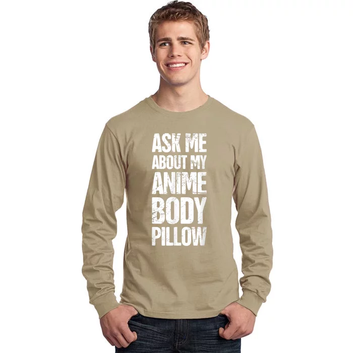 Body Pillow Anime Weeaboo Waifu Tall Long Sleeve T-Shirt