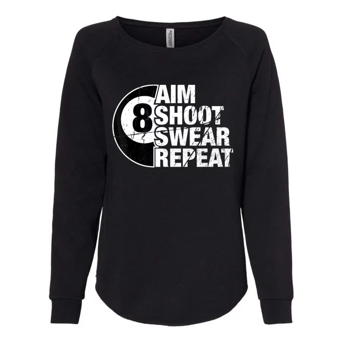 Billiards Player Aim Shoot Swear Repeat 8 Ball Pool Gift Womens California Wash Sweatshirt