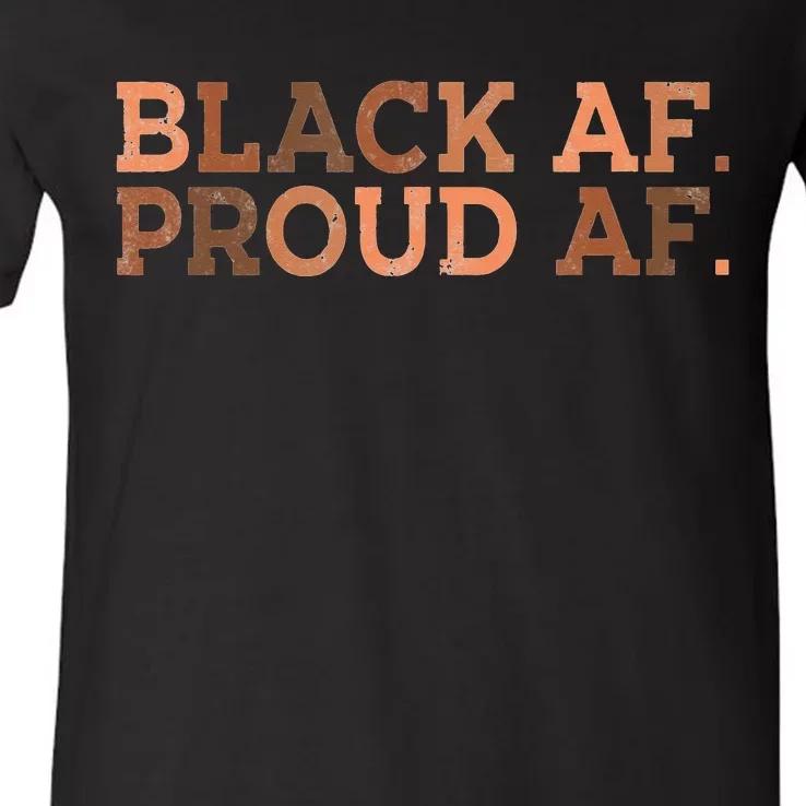 Black Proud AF African History Month BHM Melanin V-Neck T-Shirt