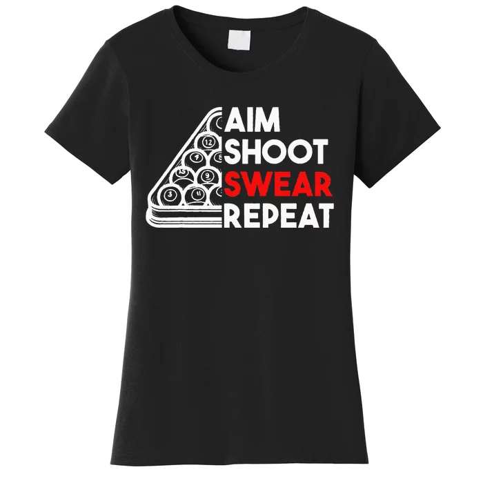 Billiard Pool Aim Shoot Swear Repeat Women's T-Shirt