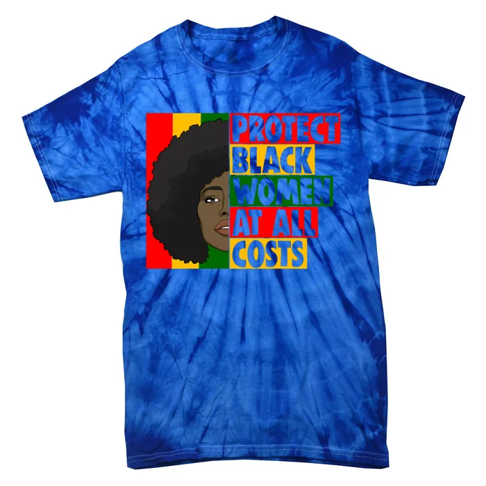 Black Protect At All Cost African American History Gift Tie-Dye T-Shirt