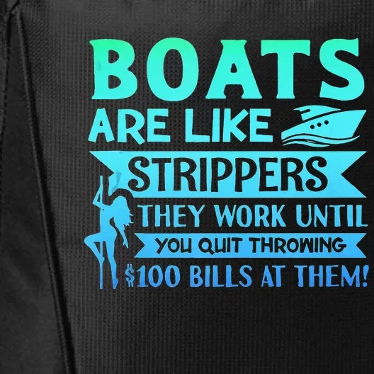 Boats Pun Boats Are Like Strippers Boat Owner City Backpack