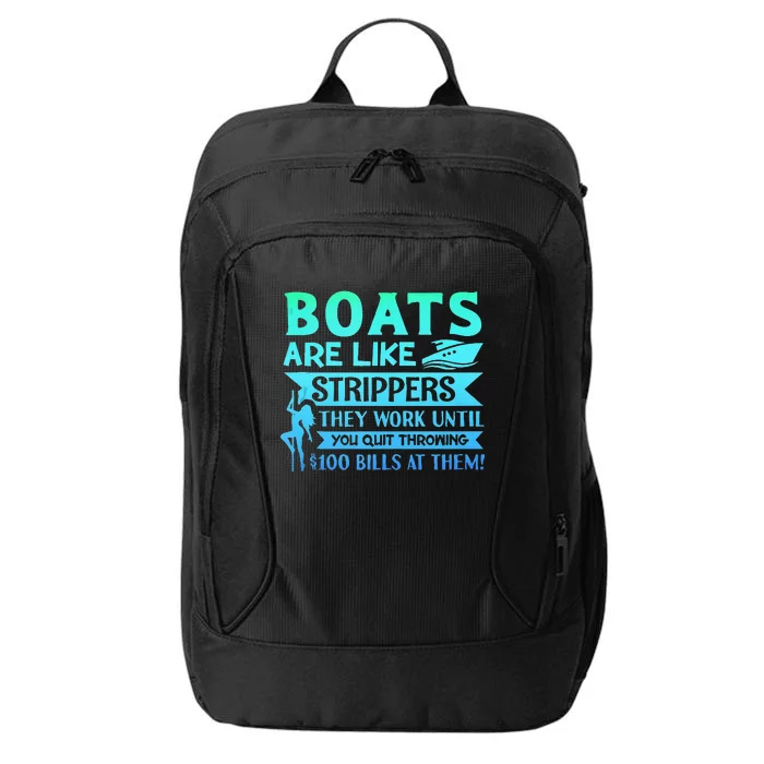 Boats Pun Boats Are Like Strippers Boat Owner City Backpack