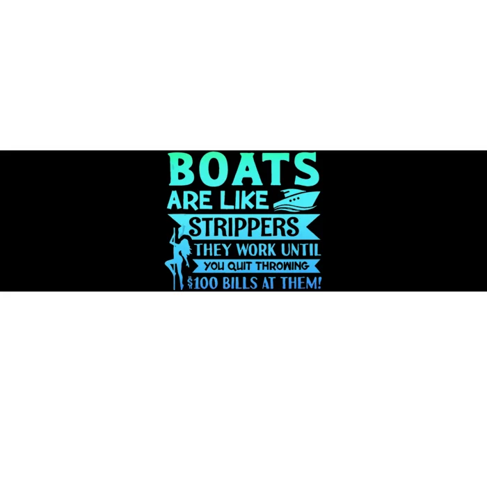 Boats Pun Boats Are Like Strippers Boat Owner Bumper Sticker