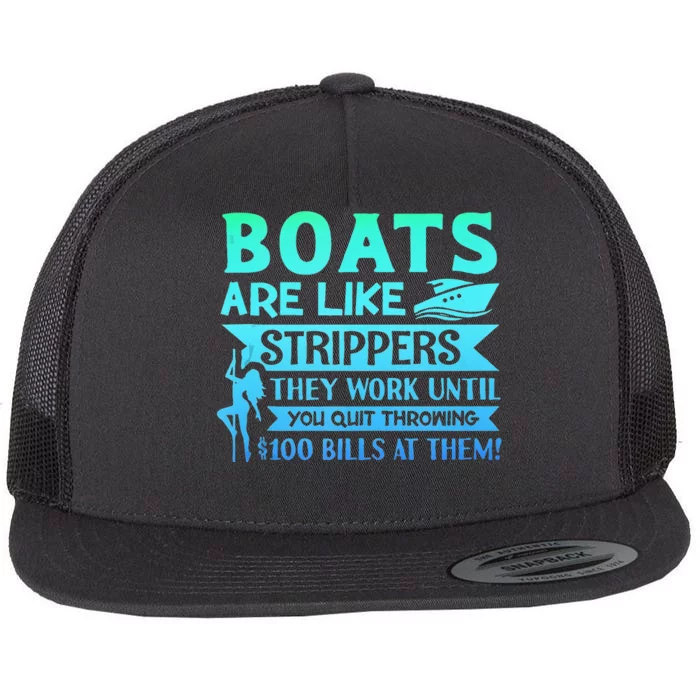 Boats Pun Boats Are Like Strippers Boat Owner Flat Bill Trucker Hat