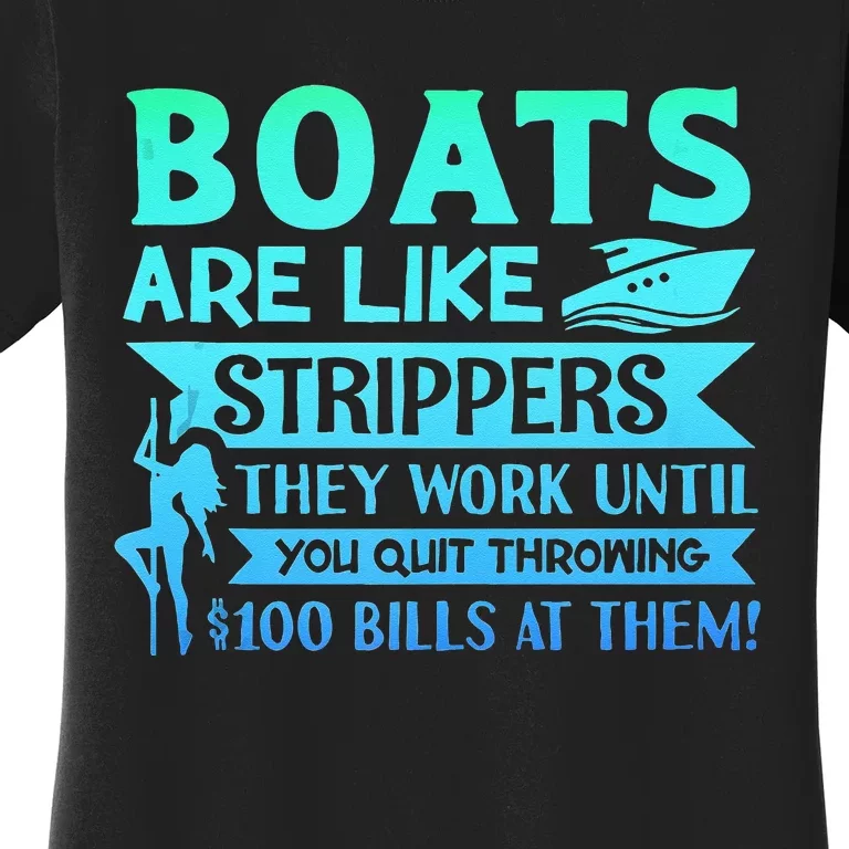 Boats Pun Boats Are Like Strippers Boat Owner Women's T-Shirt