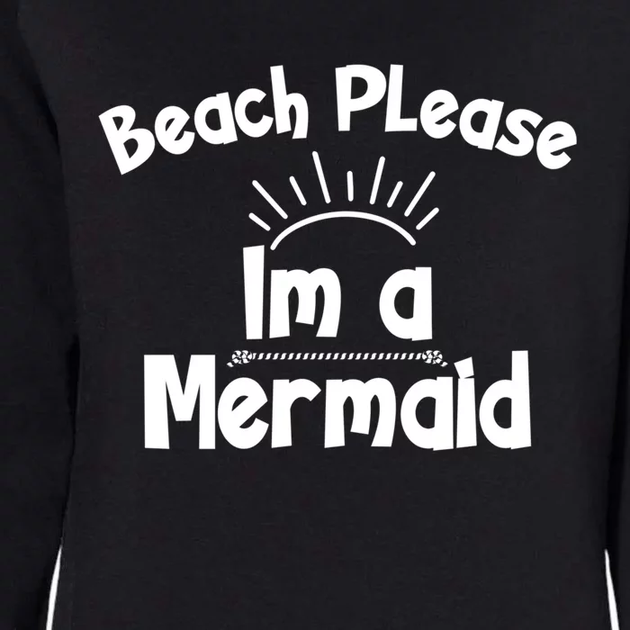 Beach Please Beach Summer Palm Trees Mermaid Funny Gift Womens California Wash Sweatshirt