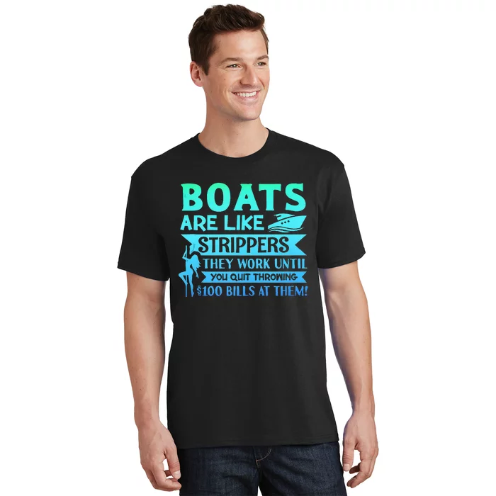 Boats Pun Boats Are Like Strippers Boat Owner T-Shirt